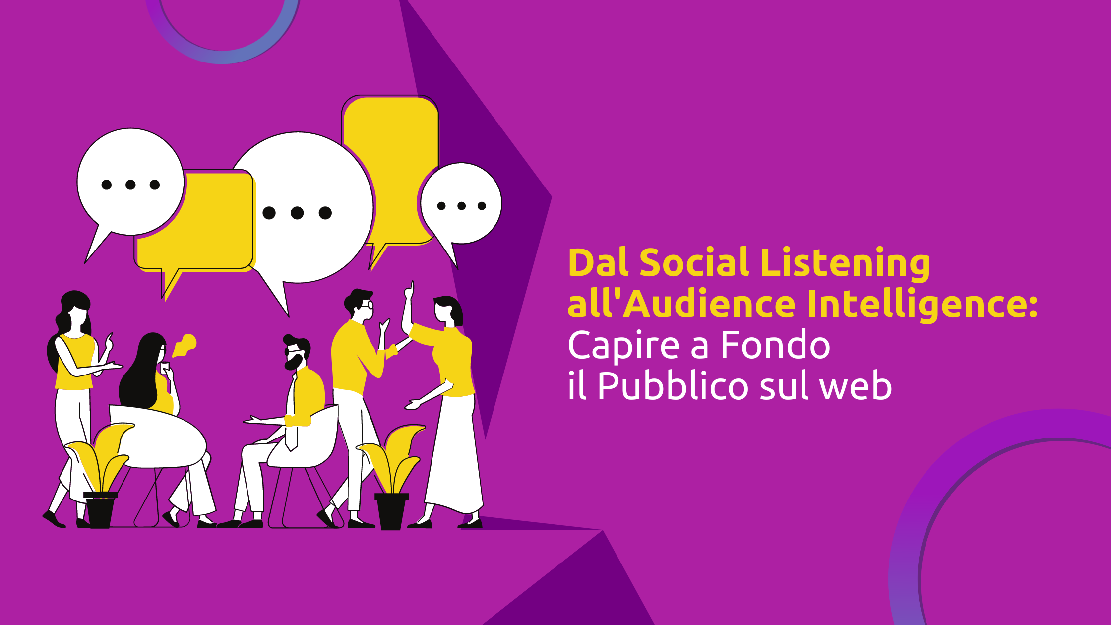 Dal Social Listening all’Audience Intelligence: Capire a Fondo il Pubblico sul web, scarica la guida
